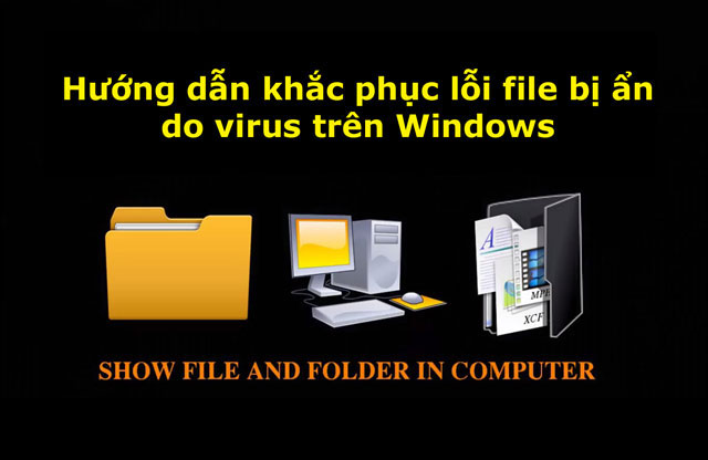 SỬA MÁY TÍNH MẤT FILE DO VIRUT